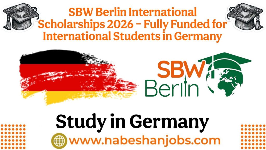 SBW Berlin International Scholarships 2026 – Fully Funded for International Students in Germany SBW Berlin International Scholarships 2026 – Fully Funded for International Students in Germany