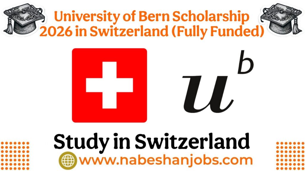University of Bern Scholarship 2026 in Switzerland (Fully Funded) University of Bern Scholarship