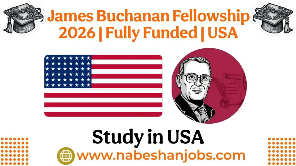 James Buchanan Fellowship 2026 | Fully Funded | USA photo 2026 01 15 15 27 47