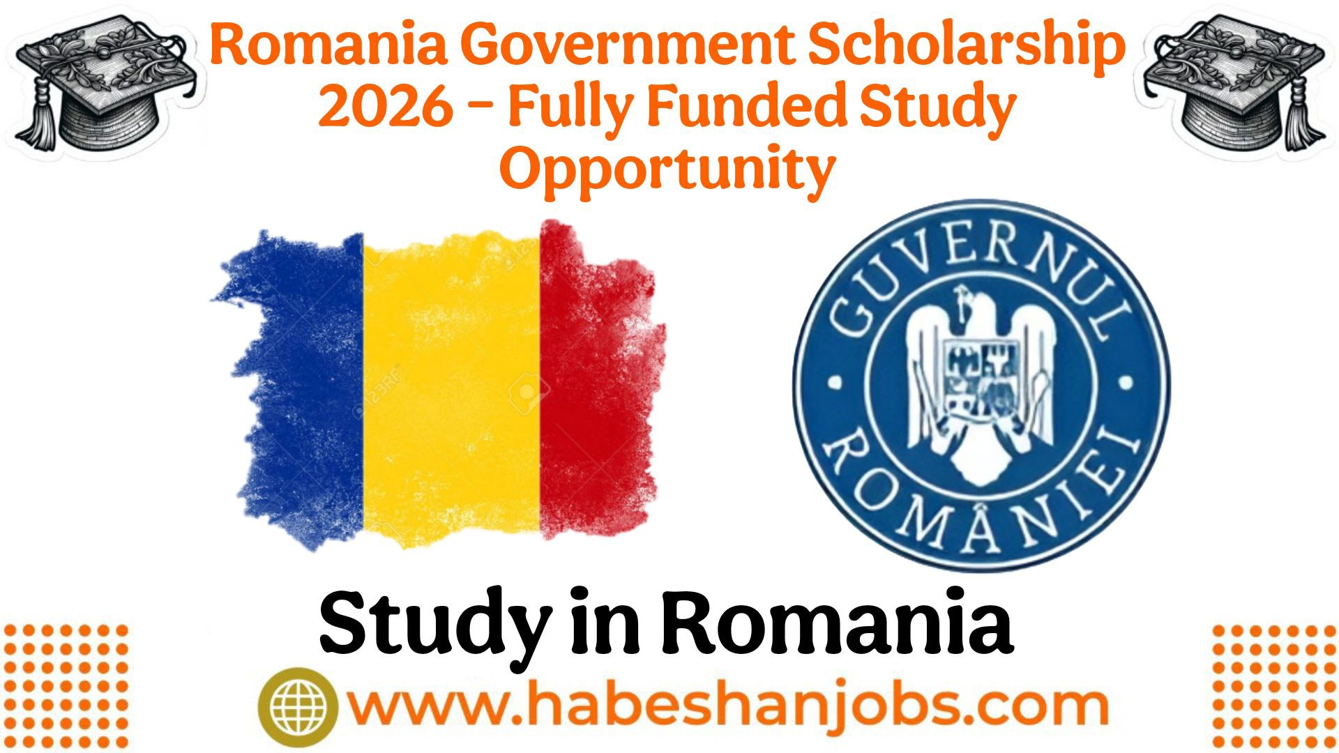 Romania Government Scholarship 2026 – Fully Funded Study Opportunity