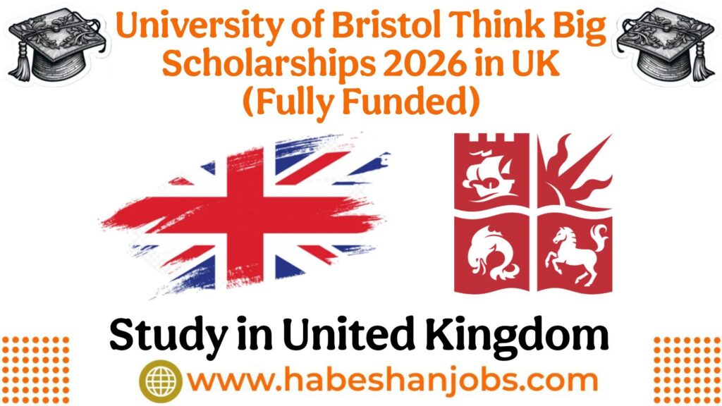 University of Bristol Think Big Scholarships 2026 in UK (Funded) | Study in the United Kingdom photo 2026 03 17 10 10 36