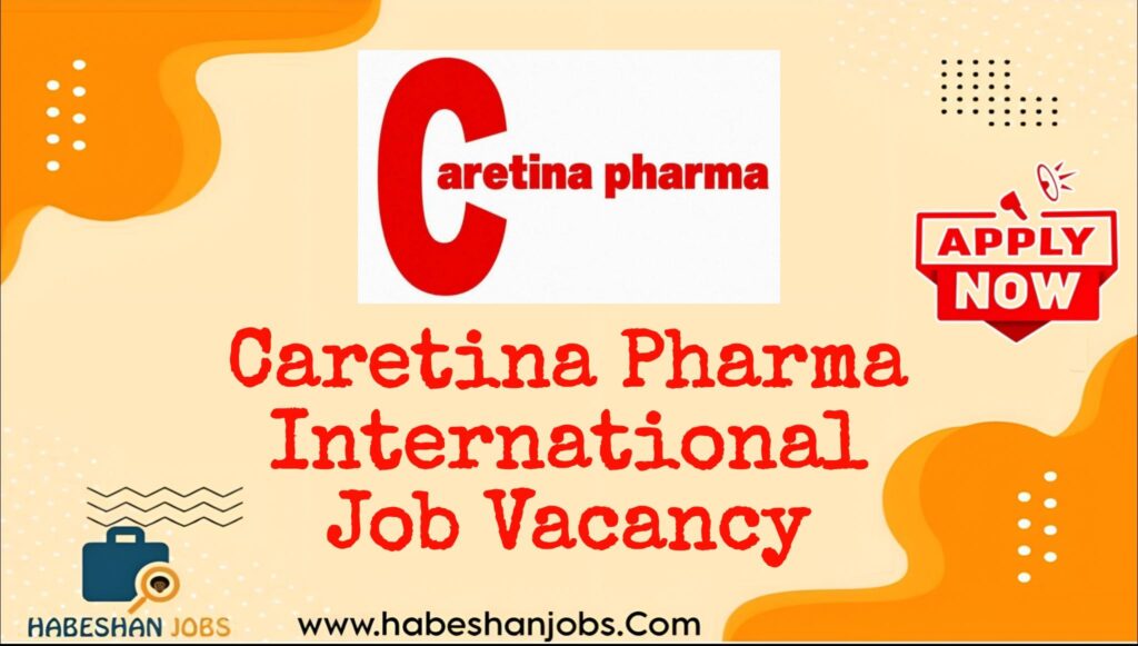 Caretina Pharma International PLC Vacancy 2026 | Pharmacist and Druggist Jobs in Ethiopia Caretina