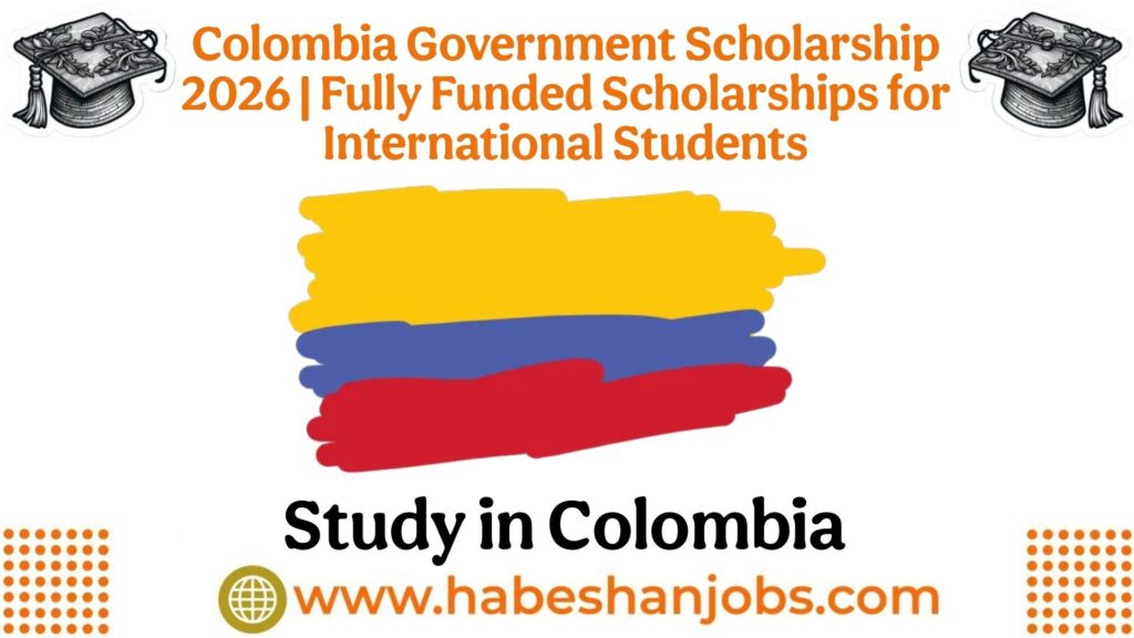 Colombia Government Scholarship 2026 | Fully Funded Scholarships for International Students photo 2026 05 07 18 40 28