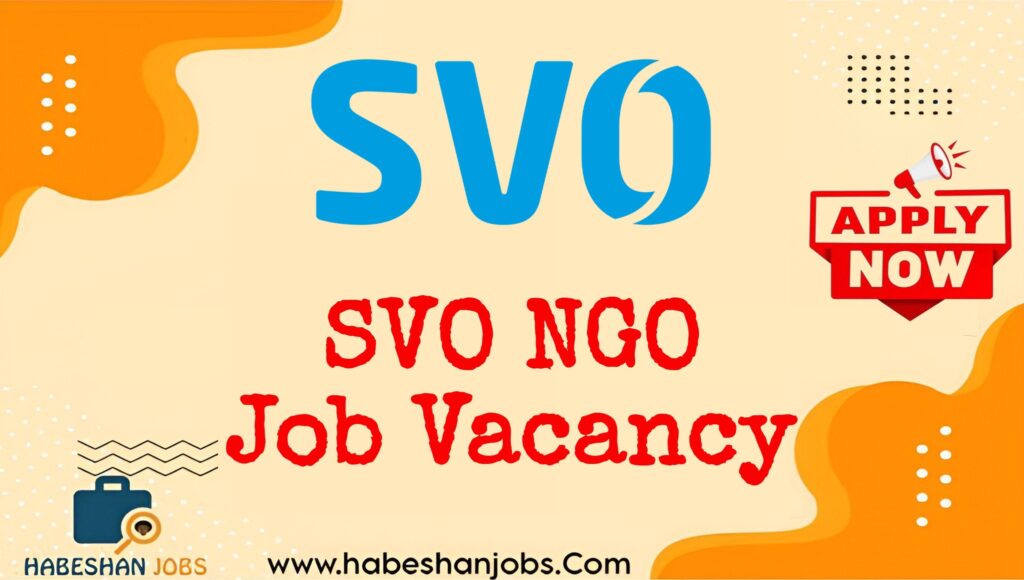 SVO NGO Job Vacancy 2026 | Fresh Graduate Opportunities in Ethiopia SVO