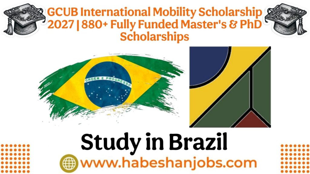 GCUB International Mobility Scholarship 2027 in Brazil | 880+ Fully Funded Master's & PhD Scholarships photo 2026 06 21 17 19 53