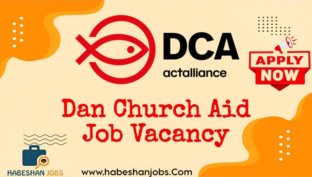 Dan Church Aid (DCA) Job Vacancy 2026 | Finance Internship Opportunity in Ethiopia Dan Church