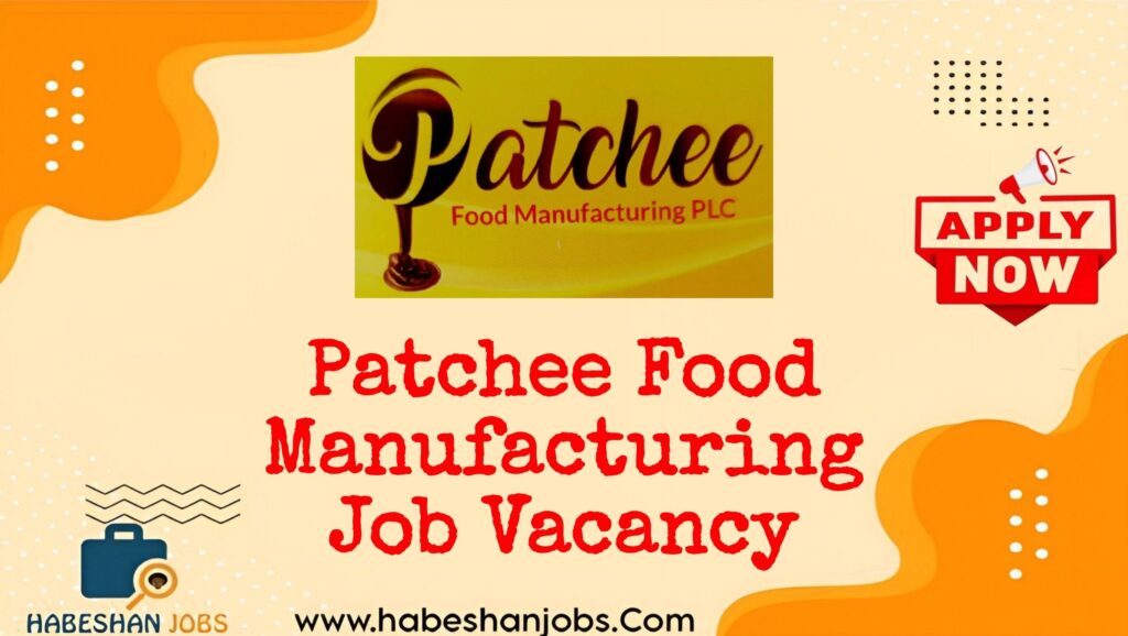 Patchee Food Manufacturing PLC Vacancy 2026 | 6 Positions IMG 20260916 204345 742
